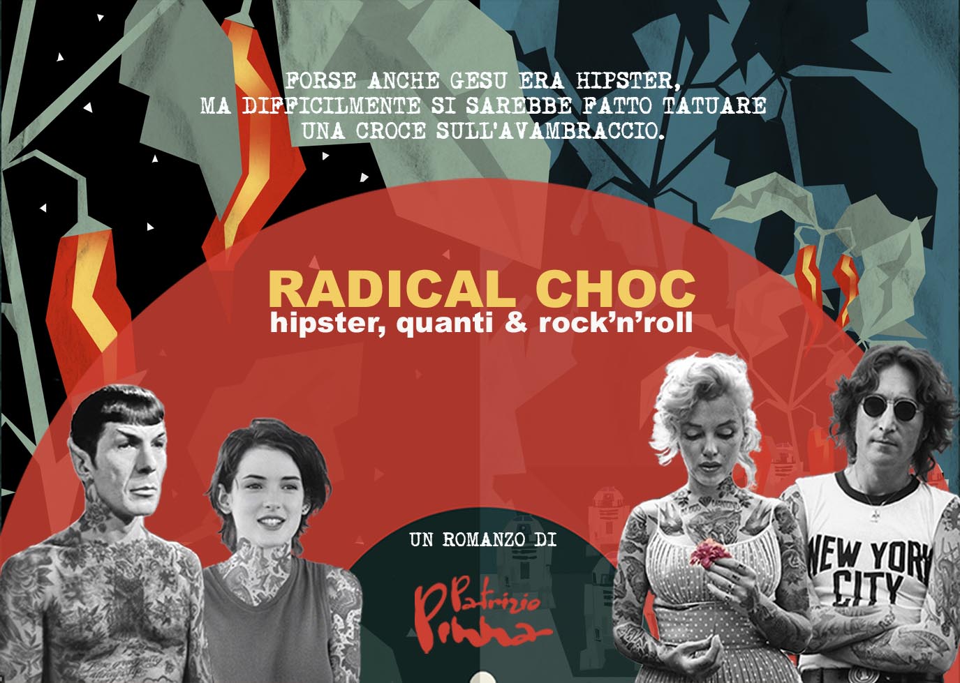 Radical choc: hipster, quanti & rock'n'roll, un romanzo di Patrizio Pinna.