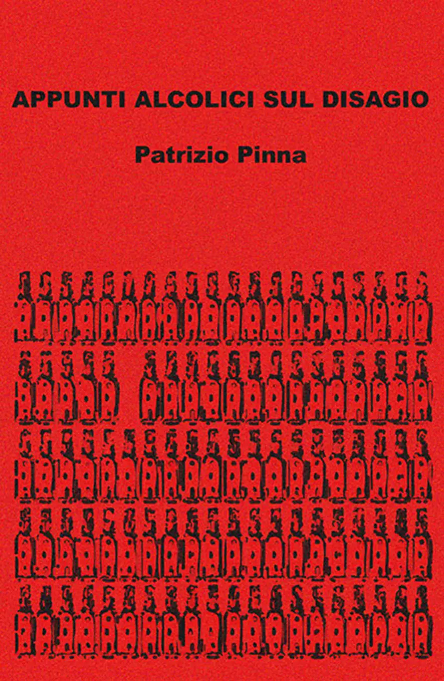 Appunti alcolici sul disagio, una raccolta di Patrizio Pinna