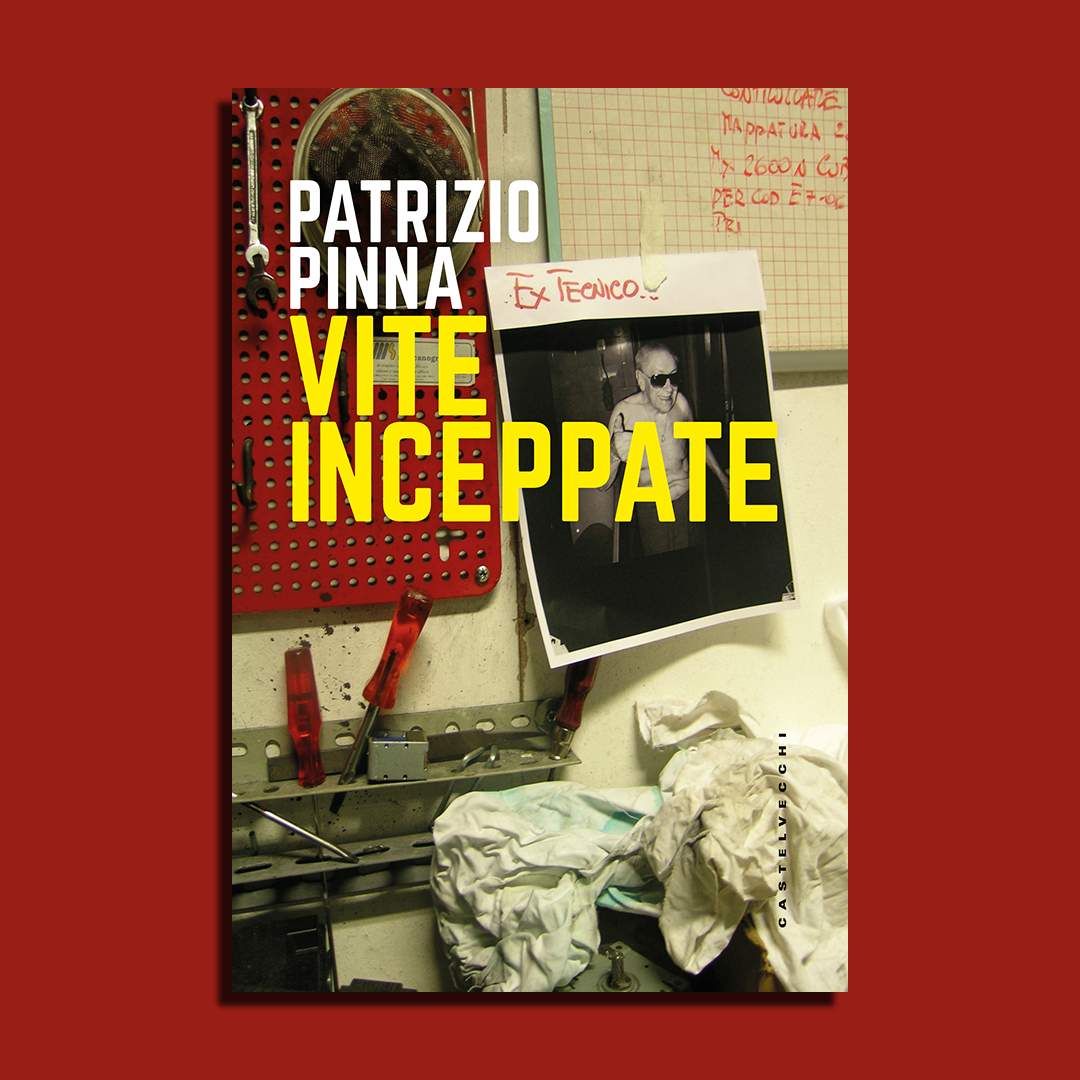 Vite inceppate, un romanzo di Patrizio Pinna.