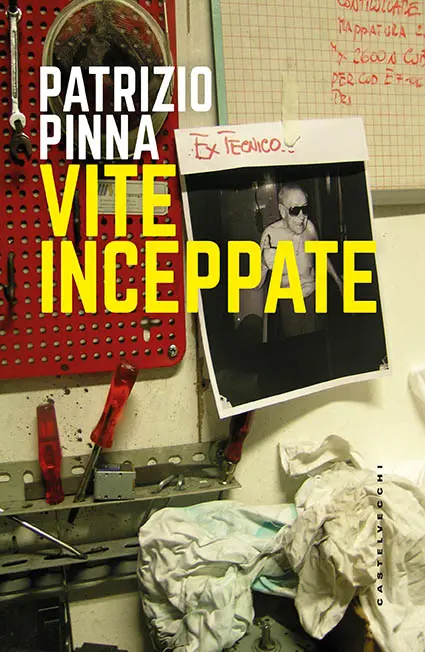 Vite inceppate, un romanzo di Patrizio Pinna